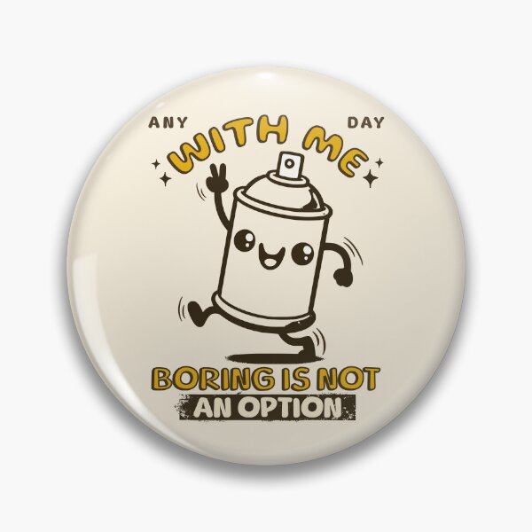 Item preview, Any Day With Me Boring Is Not An Option designed and sold by 2wear.