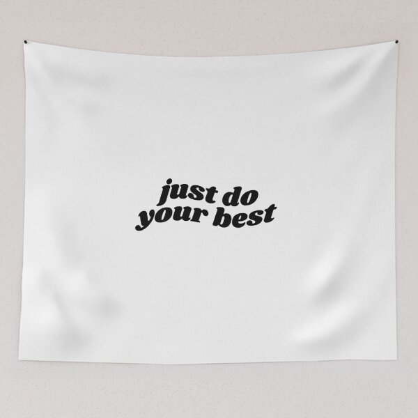 Item preview, Just do your best - black quote designed and sold by Cre8iveCat.