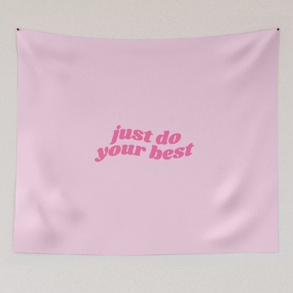 Item preview, Just do your best - pink quote designed and sold by Cre8iveCat.