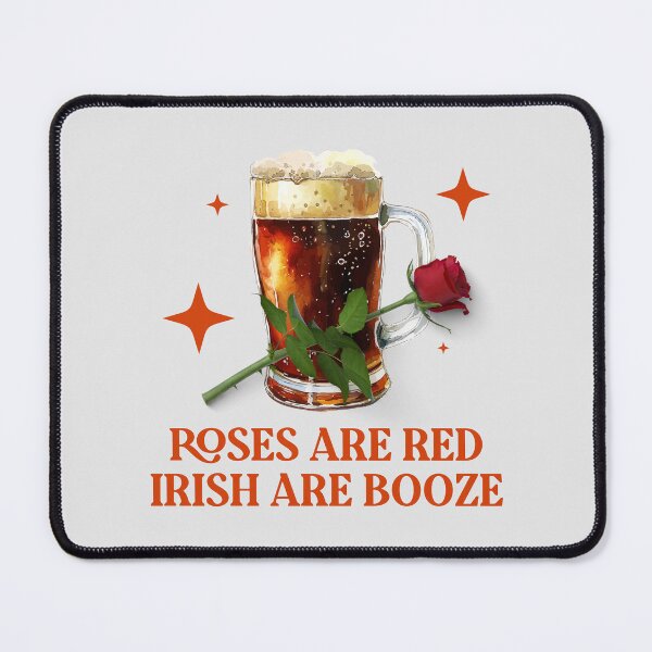 Item preview, Roses Are Red, Irish Are Booze: A Celebration of Beer Lovers designed and sold by kcaandwu.