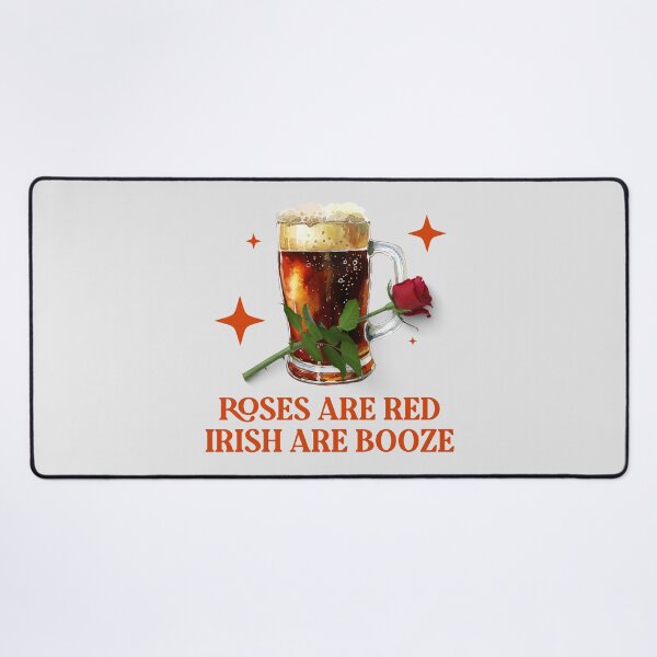 Item preview, Roses Are Red, Irish Are Booze: A Celebration of Beer Lovers designed and sold by kcaandwu.