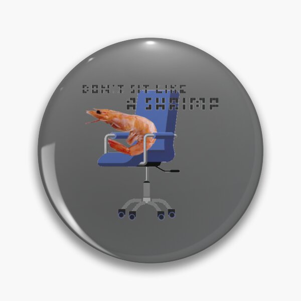 Item preview, Don’t Sit Like a Shrimp designed and sold by Shrimps 4 Life.