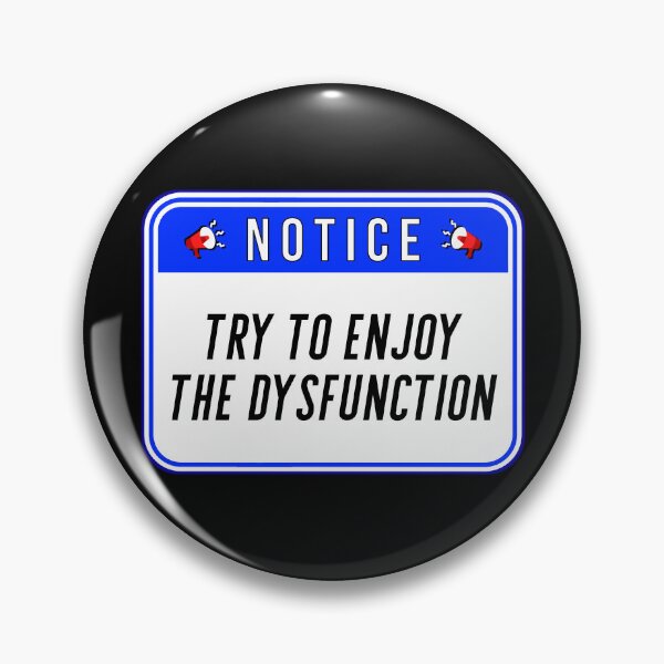 Item preview, NOTICE:  Try To Enjoy The Dysfunction - funny warning signs designed and sold by DesignsFromTW-S.