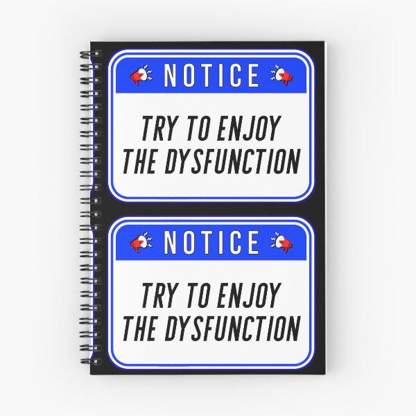 Item preview, NOTICE:  Try To Enjoy The Dysfunction - funny warning signs designed and sold by DesignsFromTW-S.