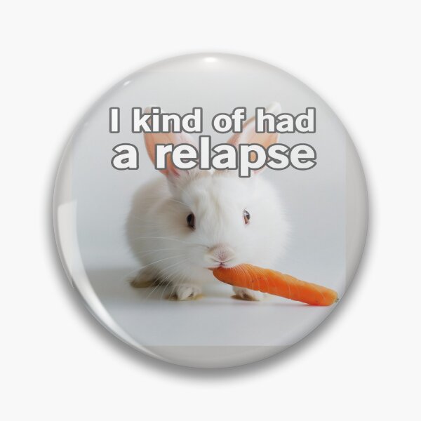 Item preview, I Kind Of Had A Relapse designed and sold by Surreallytee.