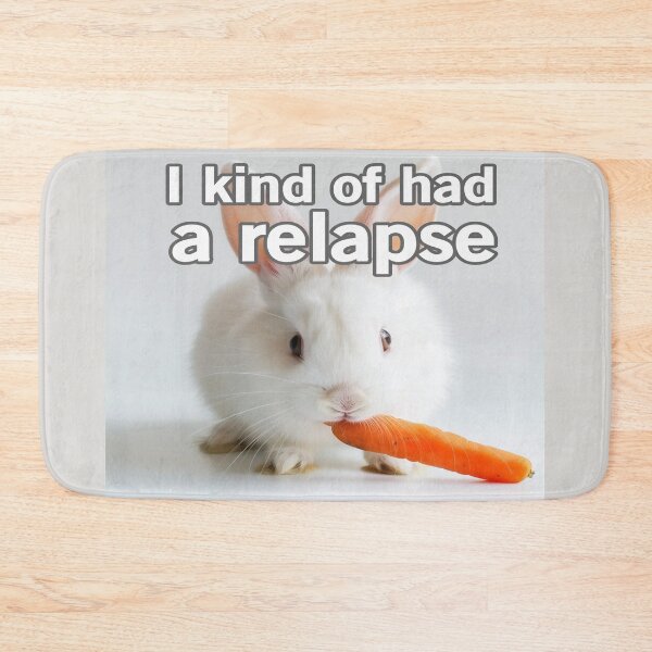 Item preview, I Kind Of Had A Relapse designed and sold by Surreallytee.
