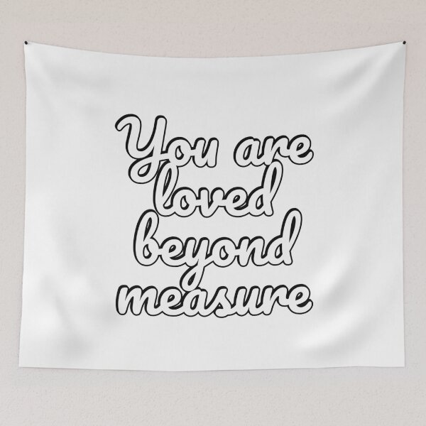 Item preview, You Are Loved Beyond Measure  designed and sold by Inspirationmotivation.