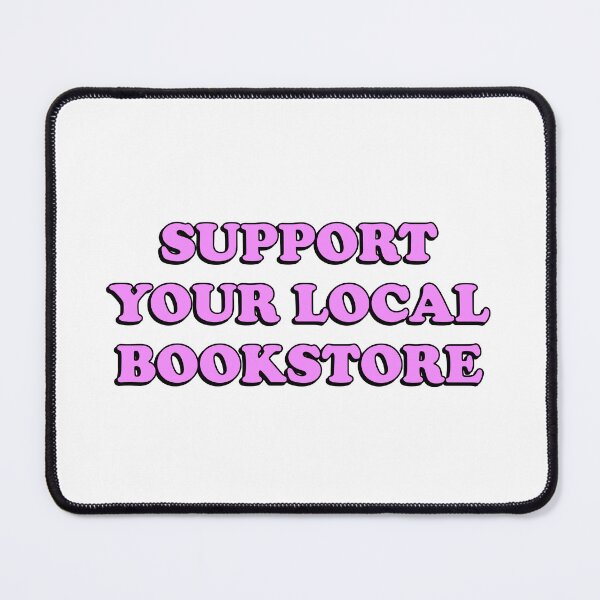 Item preview, Support your local bookstore  designed and sold by Inspirationmotivation.