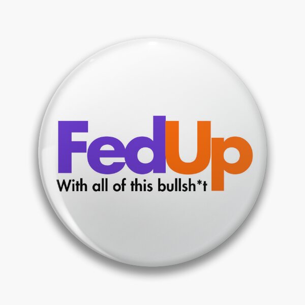 Item preview, Fedup, fedup with all this crap blue collar designed and sold by RossDillon.