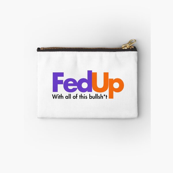 Item preview, Fedup, fedup with all this crap blue collar designed and sold by RossDillon.