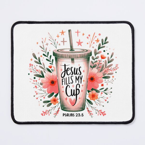 Item preview, Jesus Fills My Cup Psalm 23:5 designed and sold by ANewGlory.