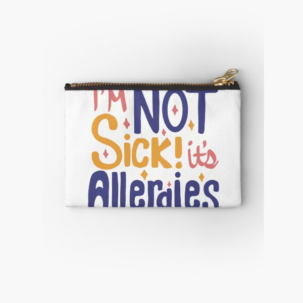 Item preview, I’m Not Sick - It’s Allergies! designed and sold by AmberMaeJacobs.