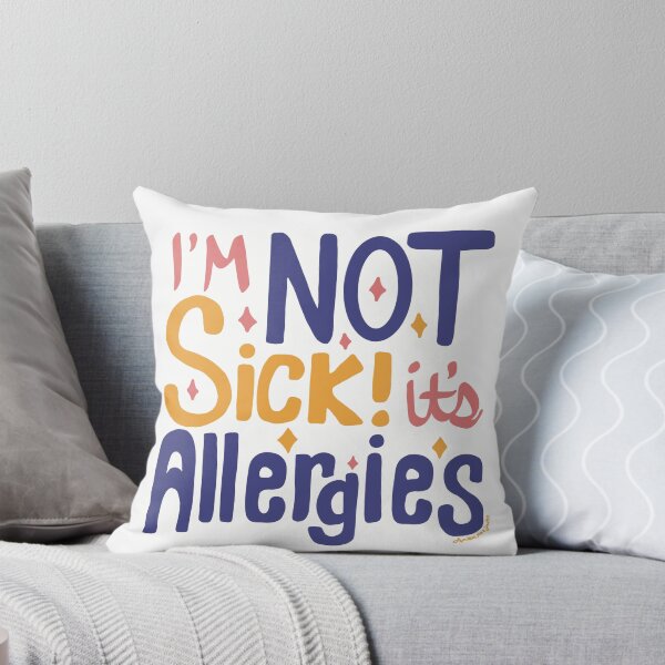 Aperçu de l'œuvre Je ne suis pas malade, ce sont des allergies ! créée et vendue par AmberMaeJacobs.