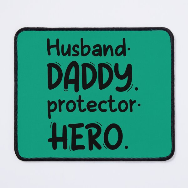 Item preview, Husband. Daddy. Protector, Hero designed and sold by CFWid1.