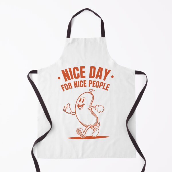 Item preview, nice day for nice people, sausage designed and sold by notorius12.
