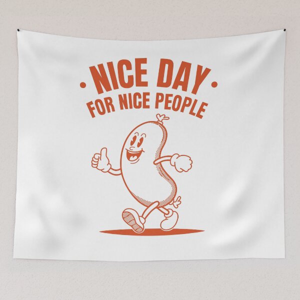 Item preview, nice day for nice people, sausage designed and sold by notorius12.
