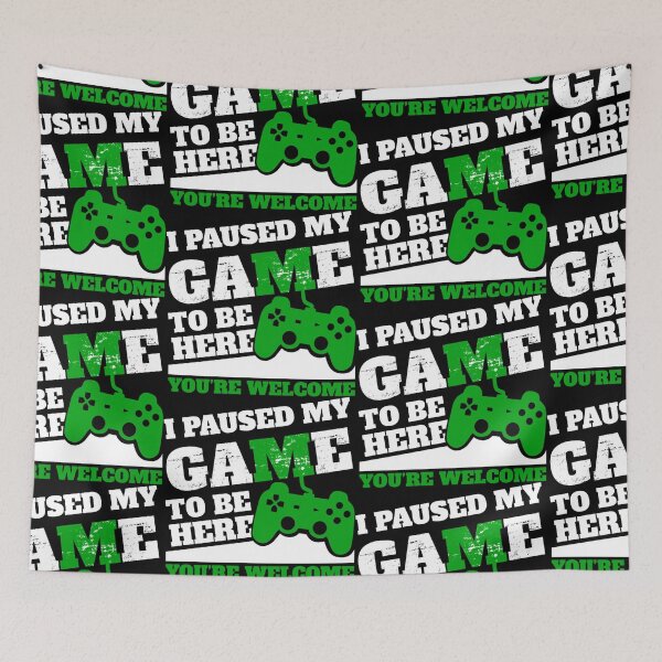 Item preview, I Paused My Game To Be Here You're Welcome designed and sold by MarciZampi.
