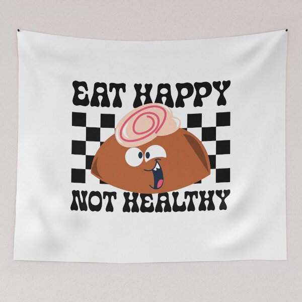 Item preview, Eat Happy Not Healthy designed and sold by PaintedPixels01.