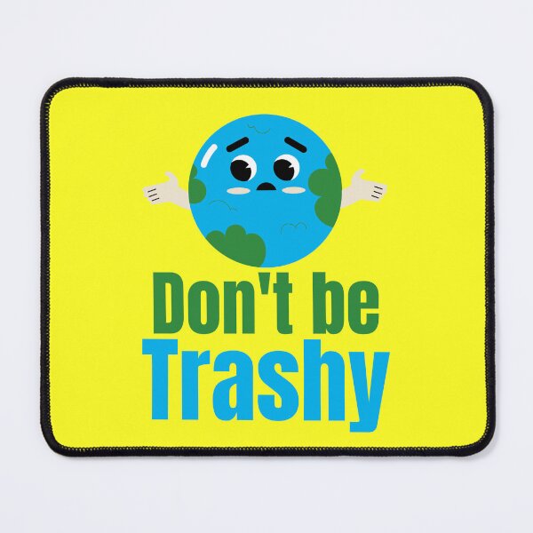 Item preview, Don't be Trashy designed and sold by 87-Aesthetics.