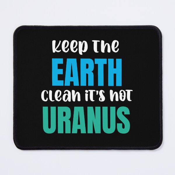 Item preview, Keep the Earth clean it's not Uranus designed and sold by 87-Aesthetics.