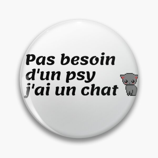 Item preview, Pas besoin d'un psy j'ai un chat designed and sold by lazaretand-shop.