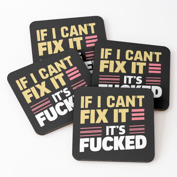 Item preview, If I Can't Fix It, It's Fucked designed and sold by PlanetMarker.
