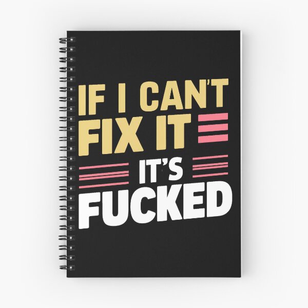 Item preview, If I Can't Fix It, It's Fucked designed and sold by PlanetMarker.
