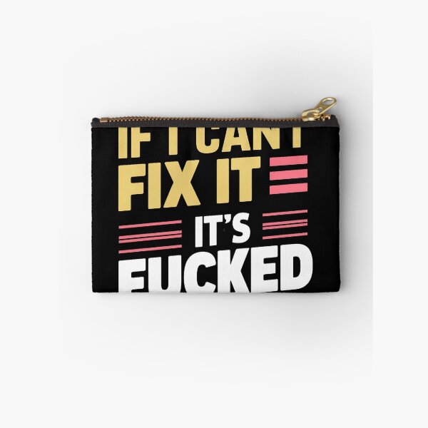 Item preview, If I Can't Fix It, It's Fucked designed and sold by PlanetMarker.