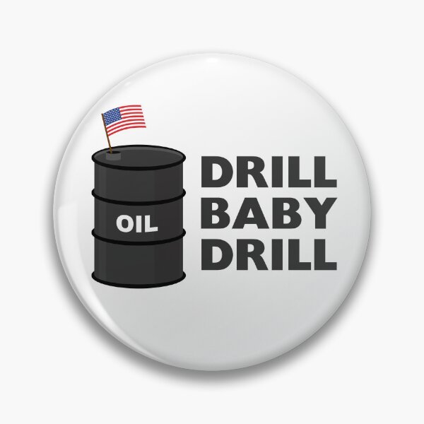 Item preview, Drill baby drill, american oil designed and sold by RossDillon.