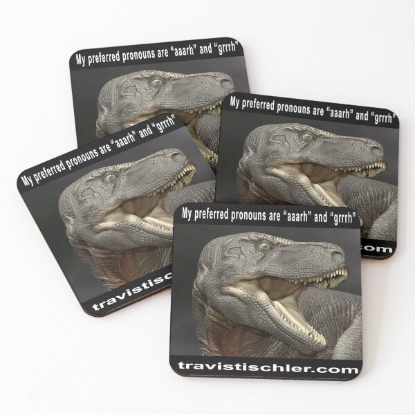 Item preview, T-rex. My preferred pronouns are "aaarh" and "grrrh" designed and sold by Travis Tischler.
