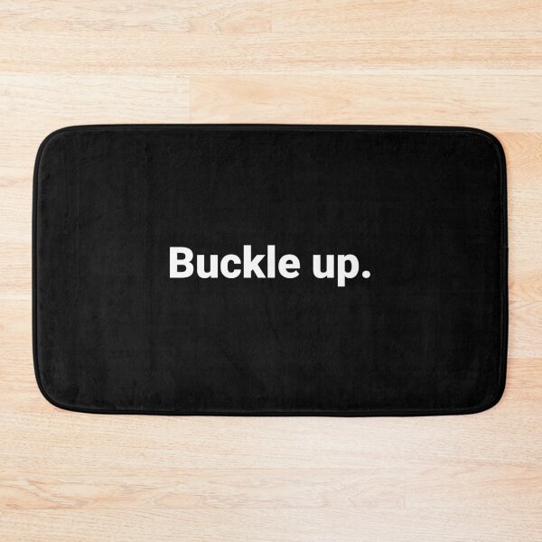 Item preview, Buckle up. designed and sold by Text-based T-Shirts and Gifts.