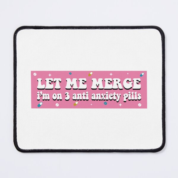 Item preview, Let Me Merge! I'm On 3 Anxiety Pills! Car Vehicle Funny Meme Bumper designed and sold by BUMPER-STICKERS.
