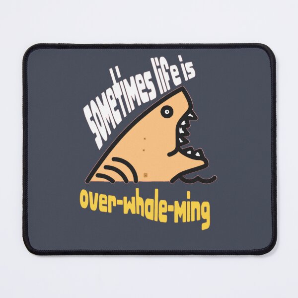 Item preview, Sometimes Life is Over Whale Ming designed and sold by prsagar01.