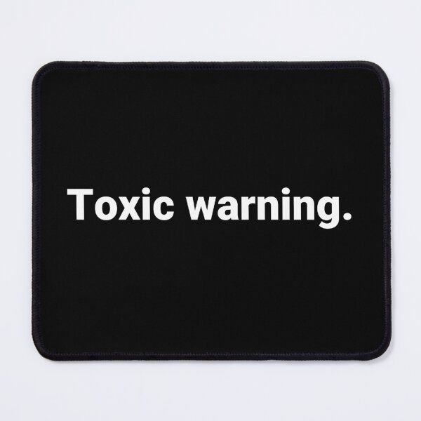 Item preview, Toxic warning. designed and sold by Text-based T-Shirts and Gifts.