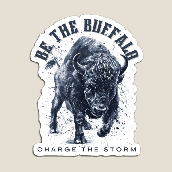 Item preview, Be The Buffalo - Charge The Storm Bold designed and sold by LuukKathagen.
