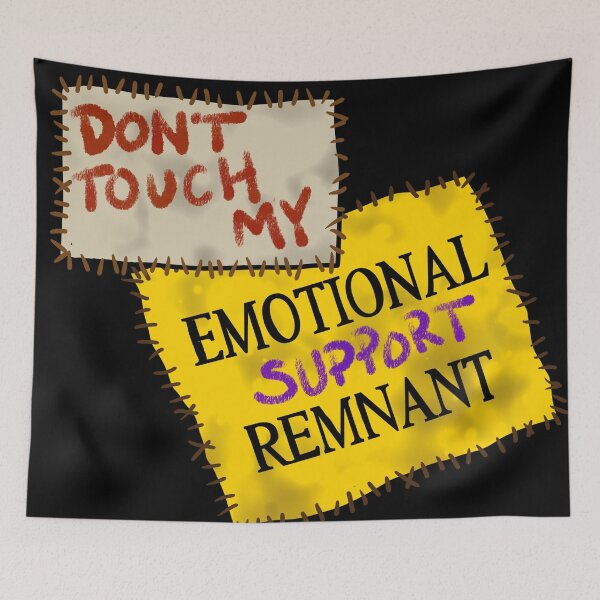 Item preview, Don't Touch My Emotional Support Remnant designed and sold by DRIndiana.