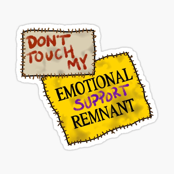 Item preview, Don't Touch My Emotional Support Remnant designed and sold by DRIndiana.