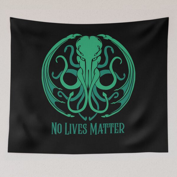 Item preview, No Lives Matter Cthulhu designed and sold by JacobVerhoeven.