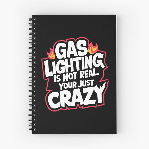Item preview, Gaslighting Is Not Real, Your Just Crazy designed and sold by PlanetMarker.