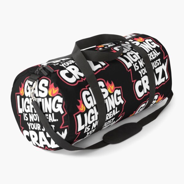 Item preview, Gaslighting Is Not Real, Your Just Crazy designed and sold by PlanetMarker.