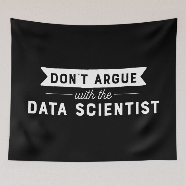Item preview, Don't Argue With The Data Scientist designed and sold by teesaurus.