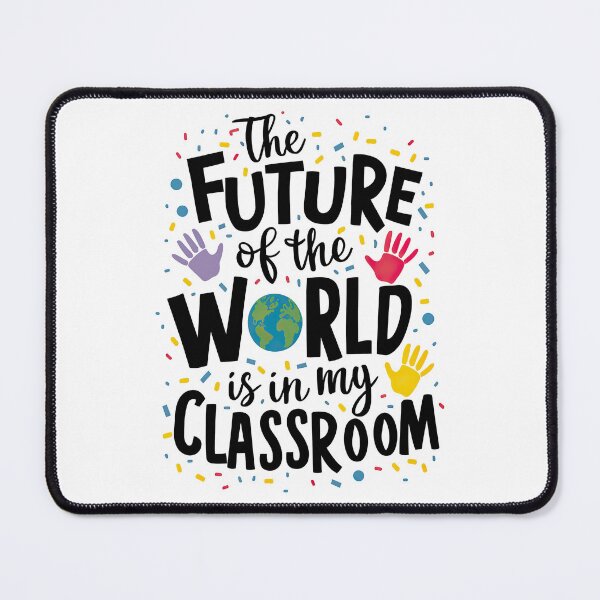 Item preview, The Future Of Planet Earth Is In My Classroom Teacher Kids T-Shirt designed and sold by MAPDDesigns.