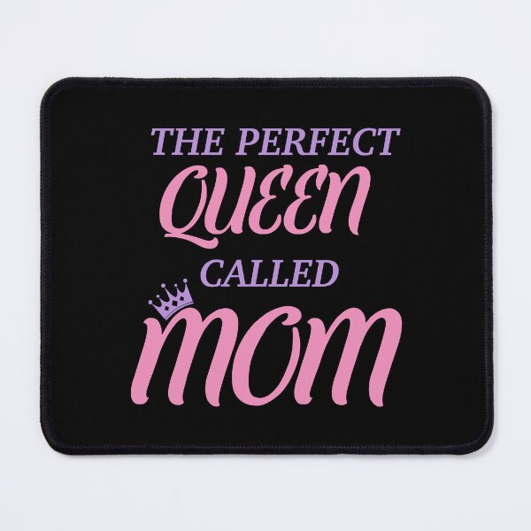 Item preview, The perfect queen called mom designed and sold by Josie37.