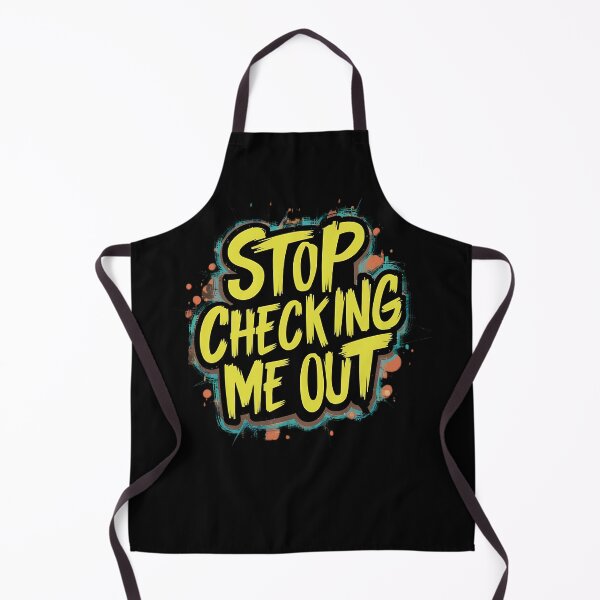 Item preview, Stop Checking Me Out designed and sold by PlanetMarker.