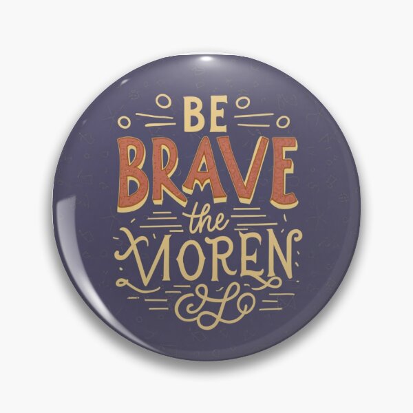 Item preview, Be Brave  designed and sold by SamArtHive.