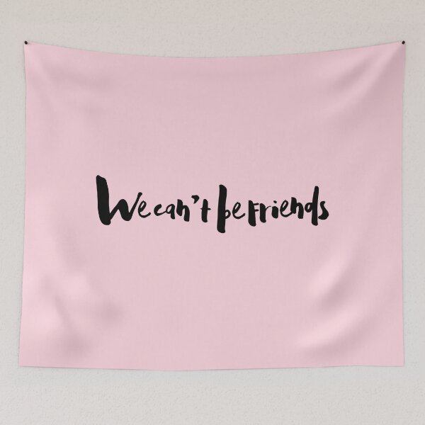 Item preview, We cant be friends (wait for your love) designed and sold by ccristinaaorzz.
