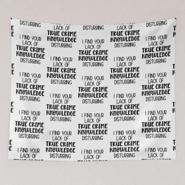 Item preview, Lack of True Crime Knowledge-true crime gift idea designed and sold by BRtisticDesigns.