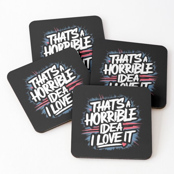 Item preview, That's A Horrible Idea, I Love It designed and sold by PlanetMarker.