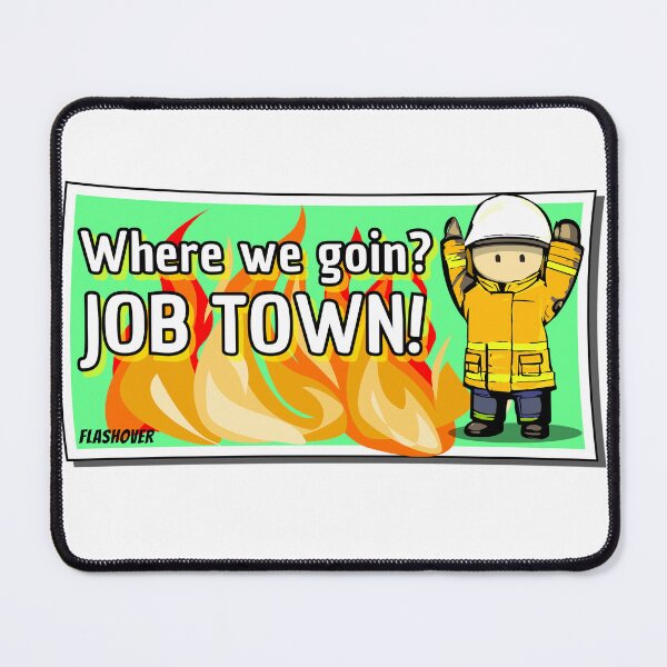 Item preview, Where we goin? JOB TOWN! designed and sold by Flashover.