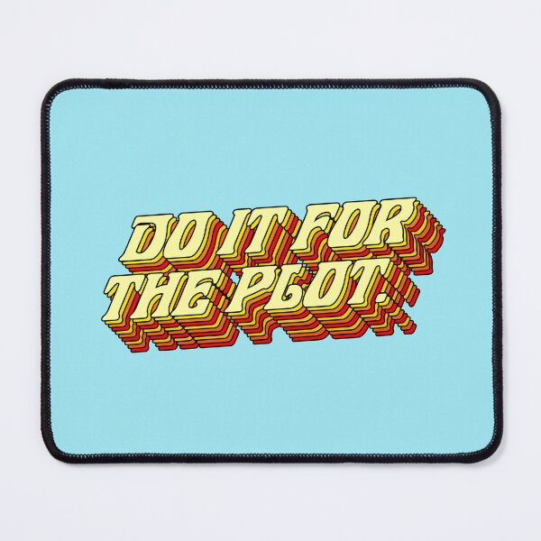 Item preview, Do It For The Plot, Typography Quote American Slang Colorful Letters, Gen X 3D Writing Phrase Sayings Millennial designed and sold by 83oranges.com.